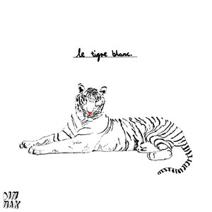 Le Tigre Blanc (Explicit)