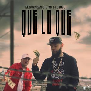 Que Lo Que(feat. Jnuel) (Explicit)