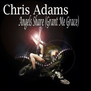 Chris Adams - Angels Share(Grant Me Grace) (Extended Version)