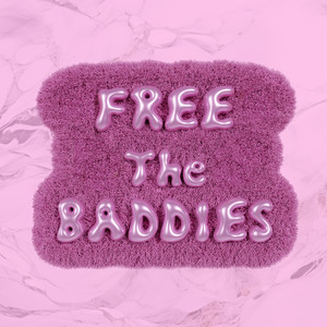 Free The Baddies (Explicit)