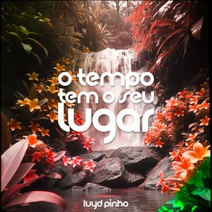 O Tempo tem o seu lugar