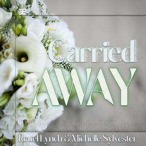 Carried Away (feat. Michelle Sylvester)