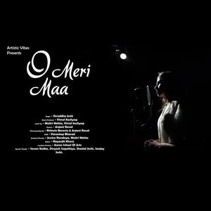 O Meri Maa(feat. Shraddha Joshi)