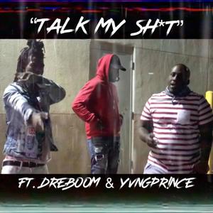 Talk My **** (Explicit)