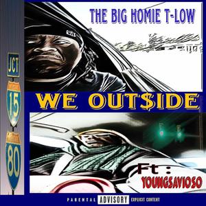 We Outside (feat. Jay Bone Savioso) [Explicit]
