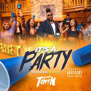 It's A Party(feat. Niyahh) (Explicit)
