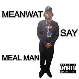 Meanwatisay (Explicit)