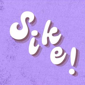 SIKE! (Explicit)