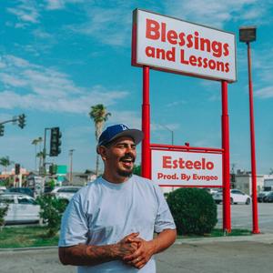 Esteelo - Blessings and Lessons (Explicit)