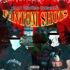 Fantom Shots (Prod By. Runnin-n-gunnin) (Explicit)
