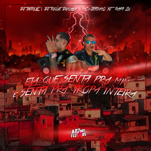 Quer Sentar pra Mim e pra Tropa Inteira (Explicit)