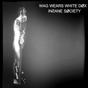 Wag Wears White Dox (Explicit)