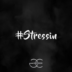 Stressin' (Explicit)