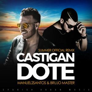 Castigandote (Summer Official Remix) [feat. Brujo Master]