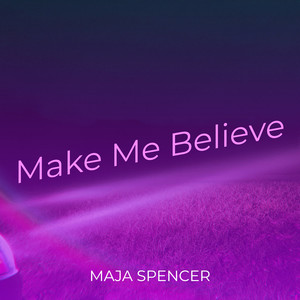 Make Me Believe