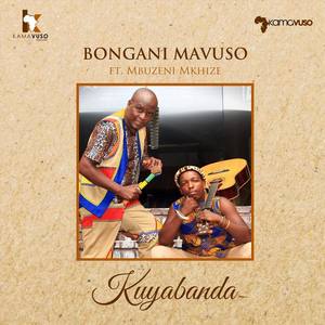 Kuyabanda (feat. Mbuzeni Mkhize)