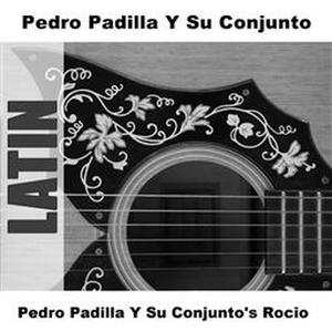 Pedro Padilla Y Su Conjunto's Rocio