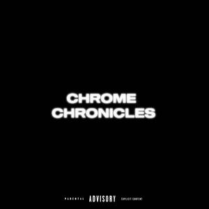 CHROME CHRONICLES (Explicit)