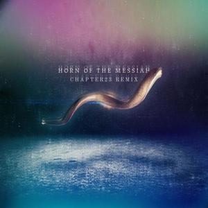 Horn of the Messiah (Chapter23 Remix)