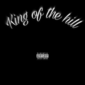 King of The Hill (Explicit)