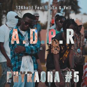 A.D.P.R. - Phyraona #5 (Ziakde) (feat. Kid Veli & Tpe Sosa) (Explicit)
