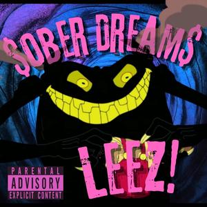 sober dreamz (Explicit)