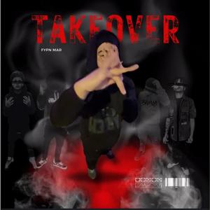 THE TAKEOVER (Explicit)