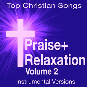 Prayer Relaxation - Top Christian Songs (Soothing Instrumental Versions) Vol. 2