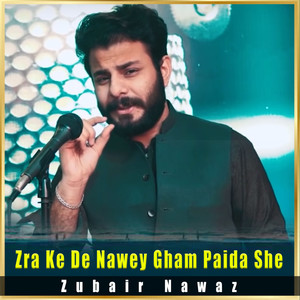 Zra Ke De Nawey Gham Paida She - Single