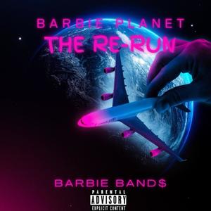 Barbie Planet: The Re-Run (Explicit)