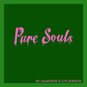 Pure Souls (feat. Lit Like Rick & KC Diamondz)