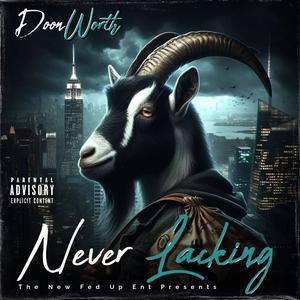 NEVER LACKING (Explicit)