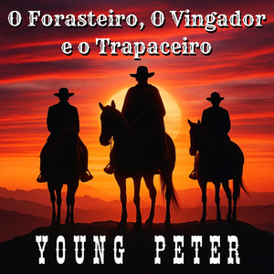 O Forasteiro, O Vingador e o Trapaceiro