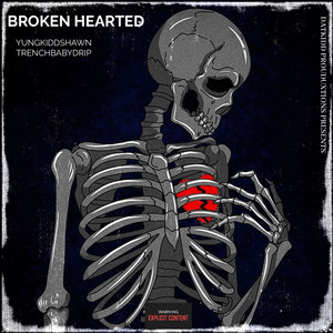 BROKEN HEARTED (Explicit)