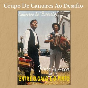 Entre O Galo E O Pinto (Grupo De Cantares Ao Desafio)