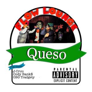 Queso (feat. CodyBank$907 & OBG Tradgety) [Explicit]