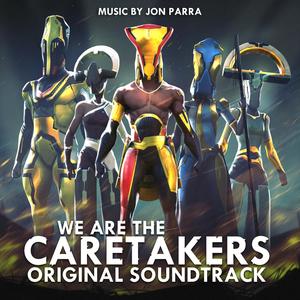 We Are The Caretakers (Original Game Soundtrack)