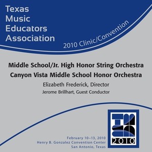 2010 Texas Music Educators Association (TMEA) : Canyon Vista Middle School Honor Orchestra