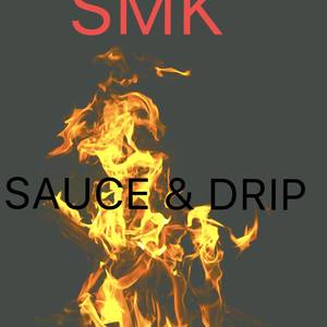 SAUCE AND DRIP