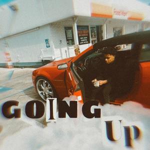 Going Up (Explicit)