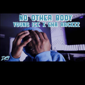 No Other Body (feat. Sha Rackzz) (Explicit)