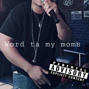 Word ta my Moms (Explicit)