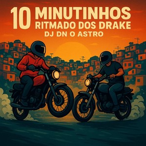 10 Minutinhos Ritmado Dos Drake