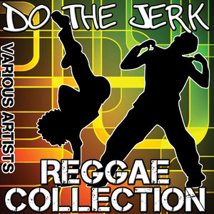 Do the Jerk: Reggae Collection