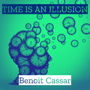 Time Is an Illusion