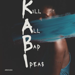 Kill All Bad Ideas