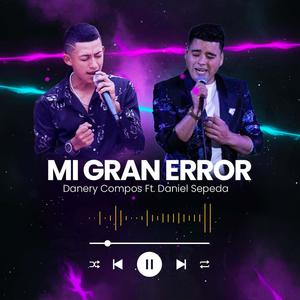 Mi Gran Error (feat. Daniel Sepeda)