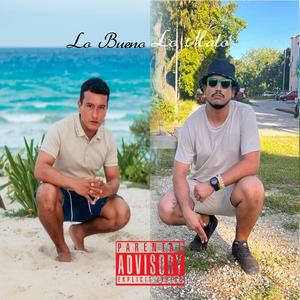 Lo Bueno Lo Malo (Explicit)