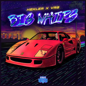 Big Whips (Explicit)