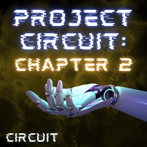 Project Circuit: Chapter 2